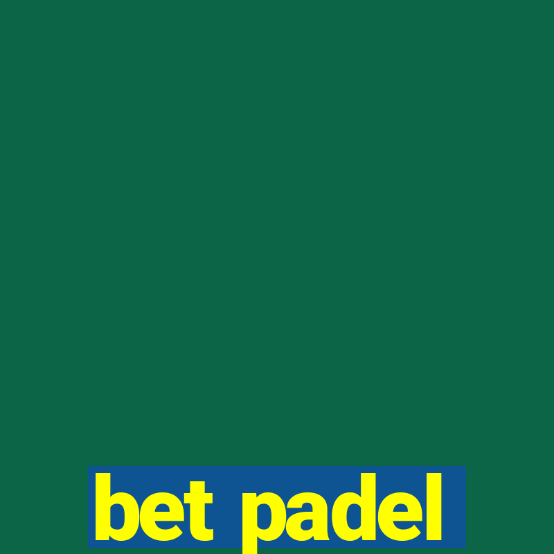 bet padel